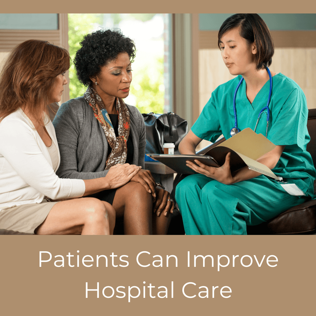 Patients Can Improve Hospital Care